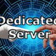 Dedicated Server